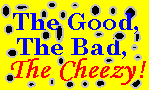 The Good, The Bad, The Cheezy 80's 